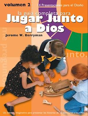 Guia Completa Para Jugar Junto a Dios, Volumen 2