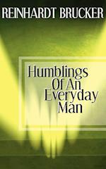 Humblings of an Everyday Man