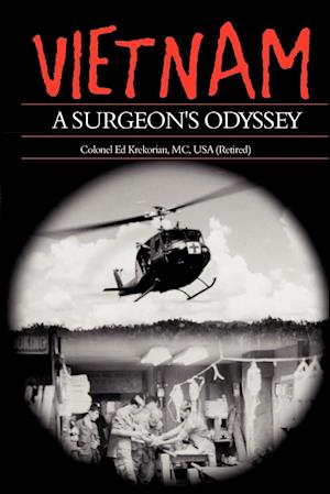Vietnam, A Surgeon's Odyssey