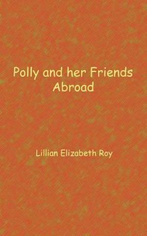 Polly and Her Friends Abroad