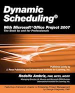 Dynamic Scheduling® with Microsoft Office Project 2007