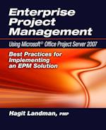 Enterprise Project Management Using Microsoft® Office Project Server 2007