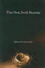 This Nest, Swift Passerine