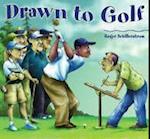 Drawn to Golf