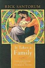 Santorum, R:  It Takes a Family