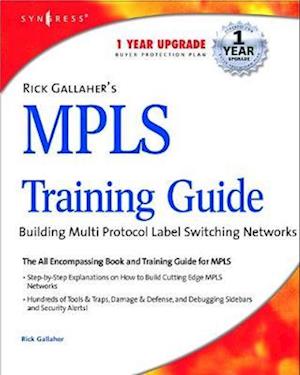 Rick Gallahers MPLS Training Guide