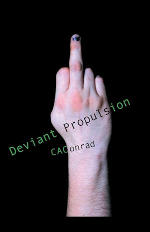 Deviant Propulsions