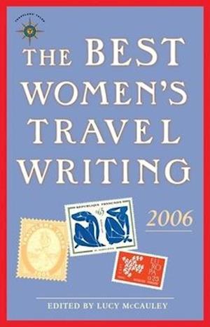 The Best Women's Travel Writing 2006