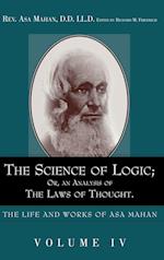 The Science of Logic; Or an Analysis of the Laws of Thought.