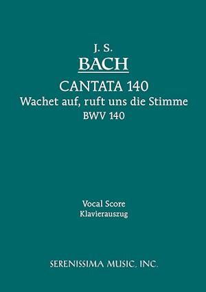 Wachet Auf, Ruft uns die Stimme, BWV 140