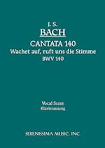 Cantata No.140. Wachet Auf, Ruft Uns Die Stimme, Bwv 140
