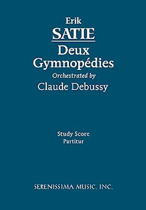 Deux Gymnopedies, Orchestrated by Claude Debussy