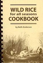 Wild Rice for All Seasons Cookbook