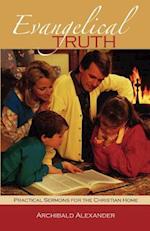 Evangelical Truth: Practical Sermons for the Christian Family 