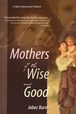 Mothers of the Wise and Good