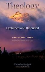 Theology: Explained and Defended - Volume One 