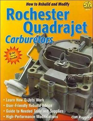 How to Build and Modify Rochester Quadrajet Carburetors