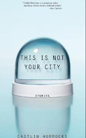 This Is Not Your City