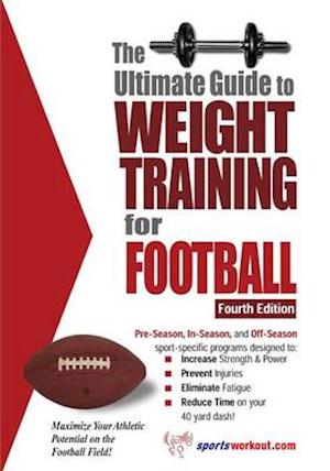 The Ultimate Guide to Weight Training for Football