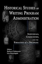 Historical Studies of Writing Program Administration