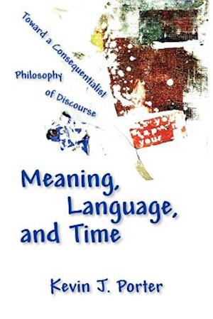 Meaning, Language, and Time