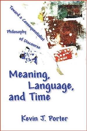 Meaning, Language, and Time