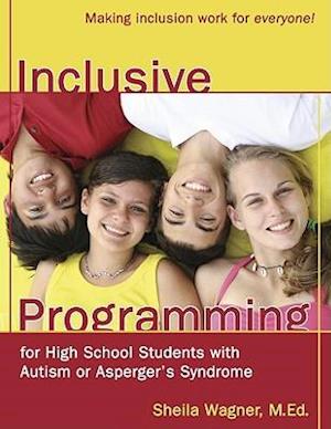 Inclusive Programming for High School Students with Autism or Asperger's Syndrome