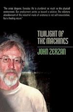 Zerzan, J:  Twilight Of The Machines