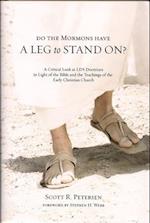 Do the Mormons Have a Leg to Stand On?