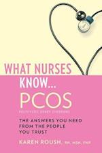 What Nurses Know...Pcos