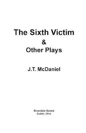 The Sixth Victim & Other Plays