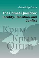The Crimea Question – Identity, Transition, and Conflict