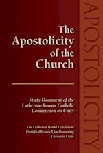 The Apostolicity of the Church: Study Document of the Lutheran-Roman Catholic Commission on Unity 