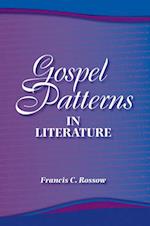 Gospel Patterns in Literature: Familiar Truths in Unexpected Places 