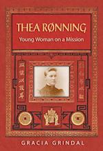 Thea Rønning: Young Woman on a Mission 