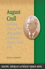 August Crull and the Story of the Lutheran Hymn-Book 1912 