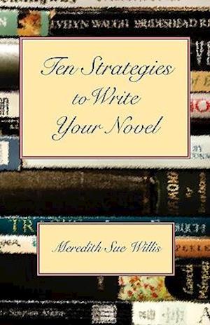 Ten Strategies to Write Your Novel