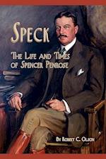 Speck - The Life and Times of Spencer Penrose