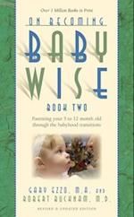 On Becoming Babywise, Book Two