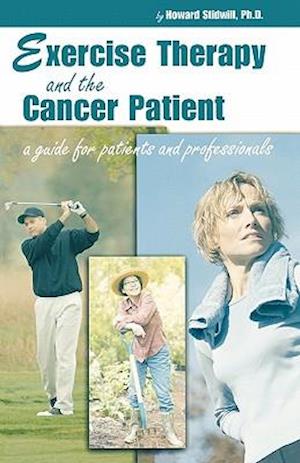 Exercise Therapy and the Cancer Patient