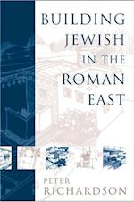 Richardson, P: Building Jewish in the Roman East