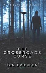 The Crossroads Curse: A Reclaimed Short 