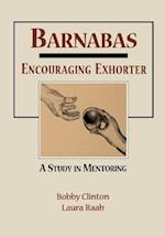 Barnabas: Encouraging Exhorter-A Study in Mentoring 