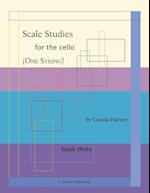 Scale Studies for the Cello (One String), Book Three