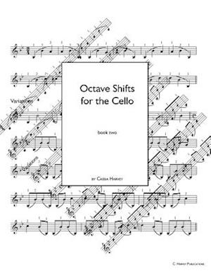 Octave Shifts for the Cello, Book Two