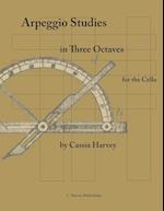 Arpeggio Studies in Three Octaves for the Cello