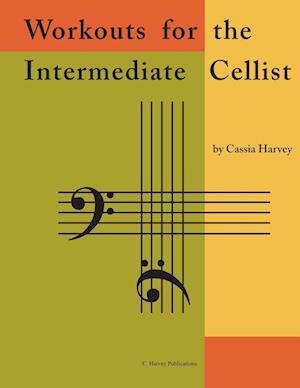 Workouts for the Intermediate Cellist