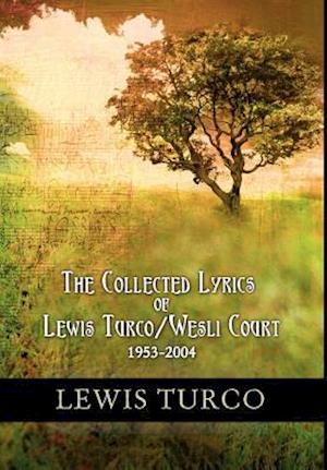 The Collected Lyrics of Lewis Turco / Wesli Court