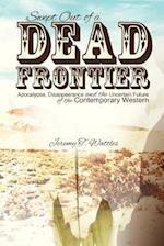 Swept Out of a Dead Frontier