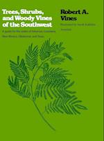 Trees, Shrubs, and Woody Vines of the Southwest